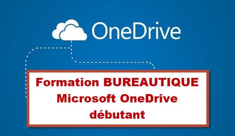 Formation Microsoft OneDrive débutant à Bruxelles – Stockage, partage et collaboration en entreprise avec OneDrive. Formation bureautique pour PME, services publics et ONG en Belgique.